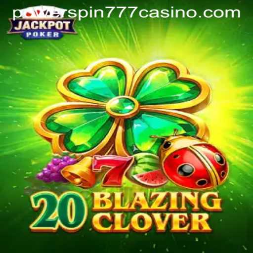 Discover the Thrilling World of 20BlazingClover: A Guide to Exciting Gameplay and Winning Strategies